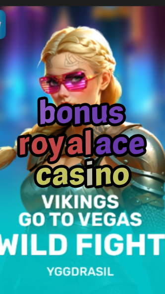 bonus royal ace casino-fqqjrm9vrme7zzjgfjql.com