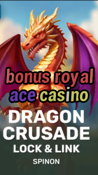 bonus royal ace casino-fqqjrm9vrme7zzjgfjql.com